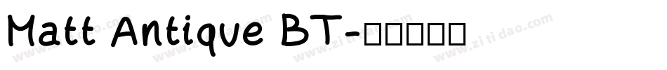 Matt Antique BT字体转换